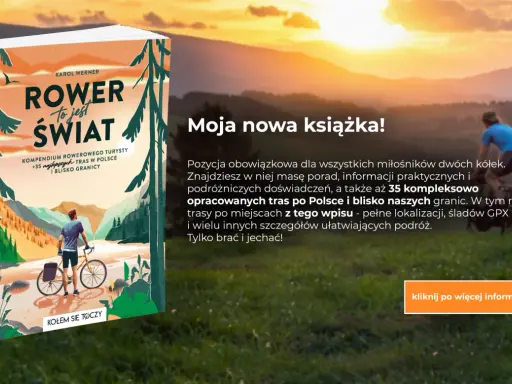 Książka "Rower to jest świat" Karola Wernera prezentuje 35 tras rowerowych po Polsce i blisko granic, idealnych dla miłośników dwóch kółek.